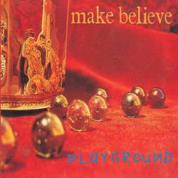 Make Believe : Playground